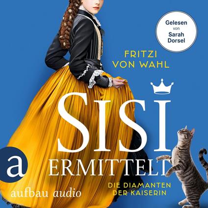 Sisi ermittelt - Die Diamanten der Kaiserin - Sisi-Krimi, Band 1 (Ungekürzt)
