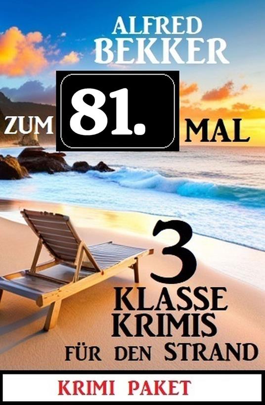 Zum 81. Mal 3 klasse Krimis für den Strand