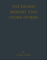 The $30,000 Bequest and Other Stories