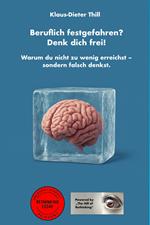 Beruflich festgefahren? Denk dich frei!