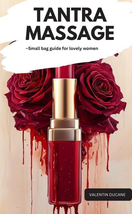 TANTRA MASSAGE –Small bag guide for lovely women