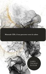 Manuale CDL: il tuo percorso verso la salute