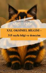 XXL OKSIMEL BILGISI – 315 sayfa bilgi ve deneyim