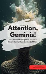 Attention, Geminis! The Universe Has Big Plans for You – Here's How to Make the Most of Them