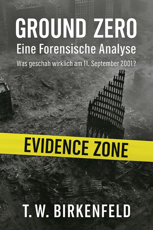 Ground Zero: Eine Forensische Analyse