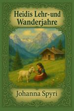 Heidis Lehr- und Wanderjahre
