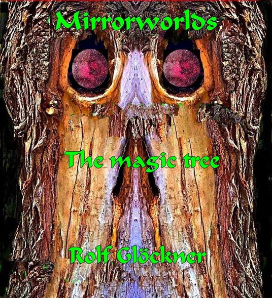 Mirrorworlds The magic tree