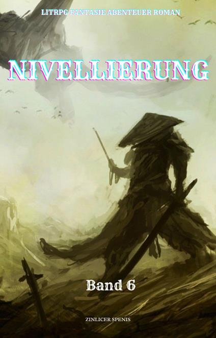 Nivellierung:LitRPG Fantasie Abenteuer Roman(Band 6)