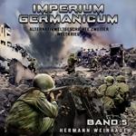 Imperium Germanicum – Alternativweltgeschichte Zweiter Weltkrieg Band 5: Die zweite Front (Imperium Germanicum - Der alternative 2. Weltkrieg)