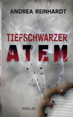 Tiefschwarzer Atem - Andrea Reinhardt - cover