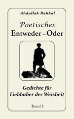 Poetisches Entweder - Oder: Gedichte für Liebhaber der Weisheit