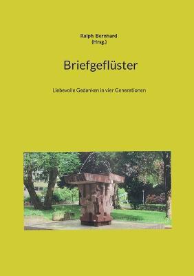 Briefgefluster: Liebevolle Gedanken in vier Generationen - cover