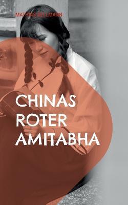 Chinas roter Amitabha: Eine buddhistische Story - Mathias Bellmann - cover