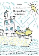 Die goldene Salzmuhle: Der Kleine Drache Olli