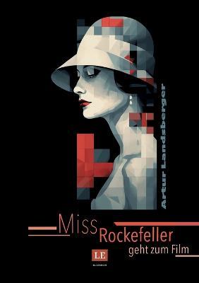 Miss Rockefeller geht zum Film - Artur Landsberger - cover