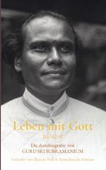 Leben mit Gott: Die Autobiografie von Guru Sri Subamaium, Band II