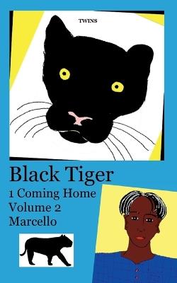 Black Tiger 1 Coming Home: Volume 2 Marcello - Twins - cover