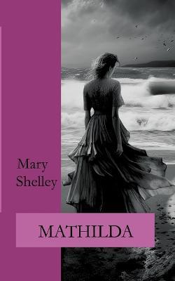 Mathilda - Mary Shelley,Ralf Fletemeier - cover