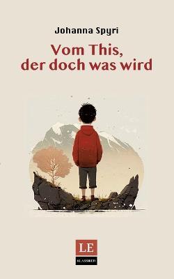 Vom This, der doch was wird - Johanna Spyri - cover