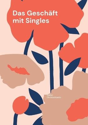 Das Geschäft mit Singles - Stefan Christochowitz - cover