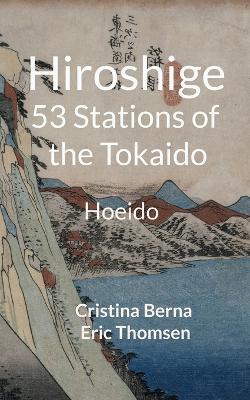 Hiroshige 53 Stations of the Tokaido: Hoeido - Cristina Berna,Eric Thomsen - cover