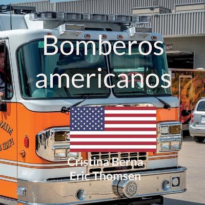 Bomberos americanos - Cristina Berna,Eric Thomsen - cover