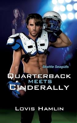 Quarterback meets CinderAlly: Seattle Seagulls - Lovis Hamlin - cover