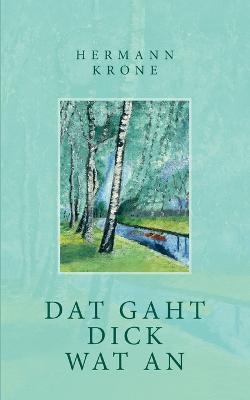 Dat gaht Dick wat an - Hermann Krone - cover