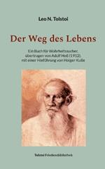 Der Weg des Lebens: Übertragen von Adolf Heß (1912), mit einer Hinführung von Holger Kuße