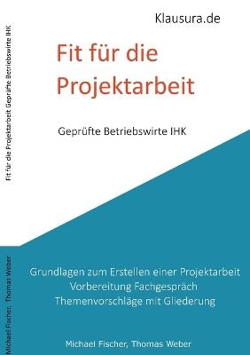 Fit für die Projektarbeit - Michael Fischer,Thomas Weber - cover