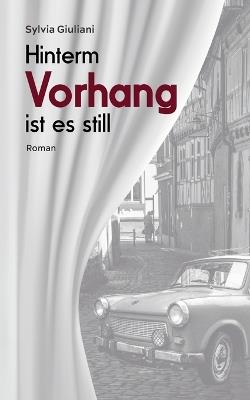 Hinterm Vorhang ist es still - Sylvia Giuliani - cover