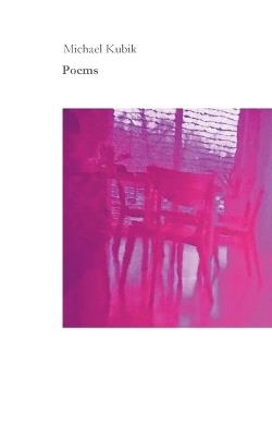 Poems: Poems for seemingly lost people in a crazy world - Michael Kubik - cover