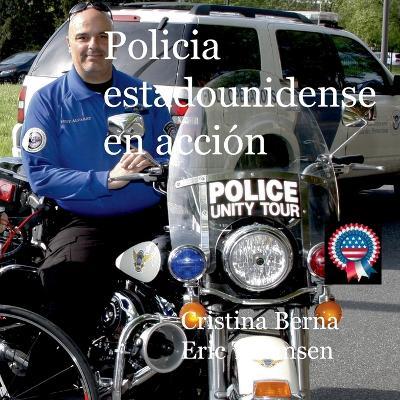 Policia estadounidense en acción - Cristina Berna,Eric Thomsen - cover