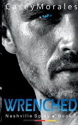 Wrenched: Gefunden ohne zu suchen - Casey Morales - cover