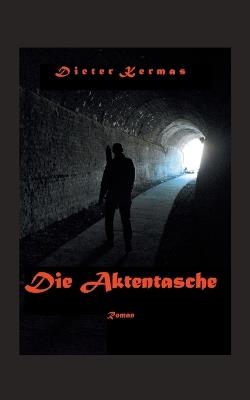 Die Aktentasche - Dieter Kermas - cover