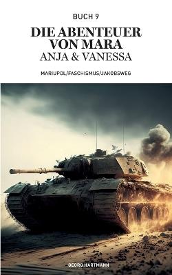 Die Abenteuer von Mara, Anja und Vanessa: Mariupol/ Faschismus/ Jakobsweg - Georg Hartmann - cover