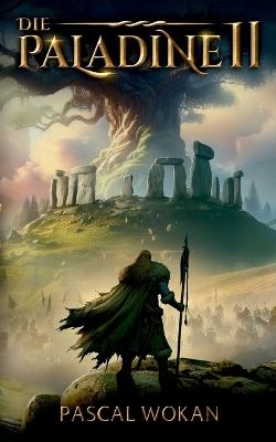 Die Paladine: Druiden der Dämmerung - Pascal Wokan - cover