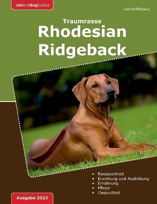 Traumrasse: Rhodesian Ridgeback: Der Löwenhund - Karl Raffenberg - cover
