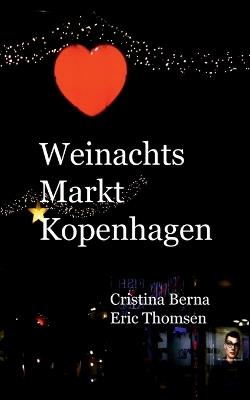 Weihnachtsmarkt Kopenhagen - Cristina Berna,Eric Thomsen - cover