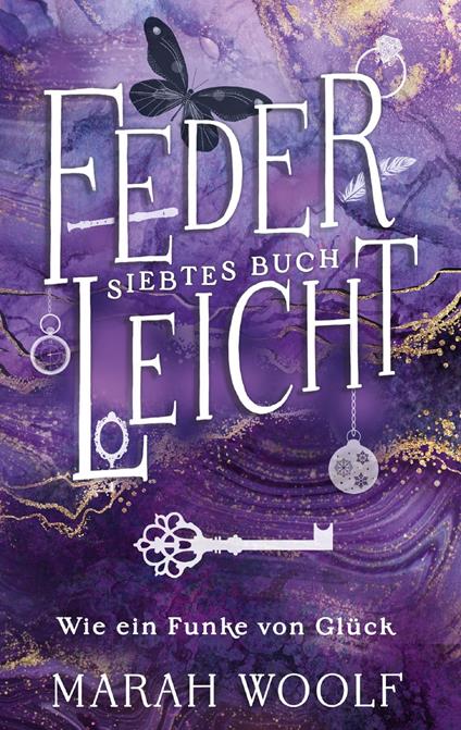 FederLeicht. Wie ein Funke von Glück. - Marah Woolf,Carolin Liepins - ebook