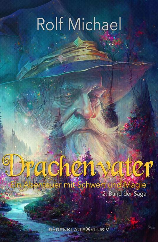 Drachenvater – Ein Abenteuer mit Schwert und Magie: Band 2