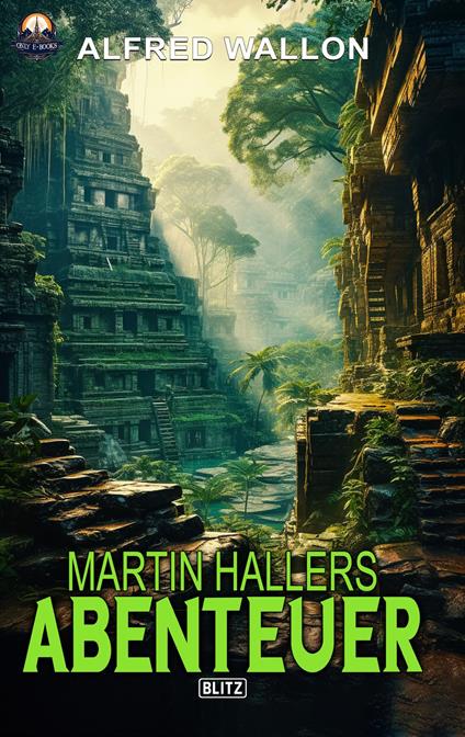 Martin Hallers Abenteuer - Alfred Wallon - ebook