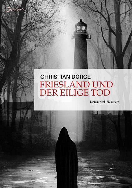 FRIESLAND UND DER EILIGE TOD