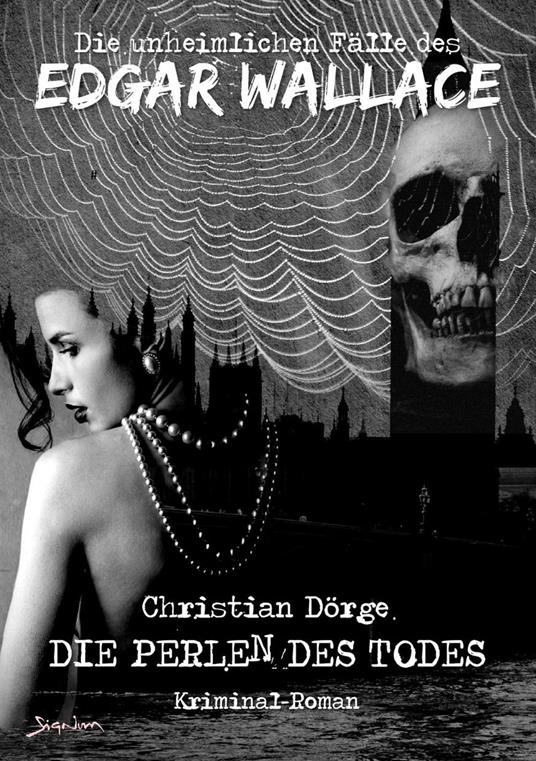 DIE UNHEIMLICHEN FÄLLE DES EDGAR WALLACE: DIE PERLEN DES TODES