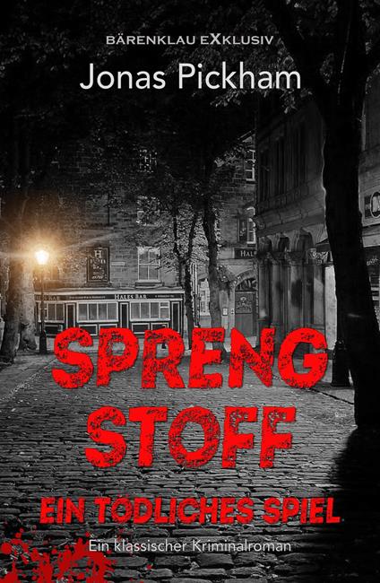 Sprengstoff – Ein tödliches Spiel: Ein Krimi-Klassiker