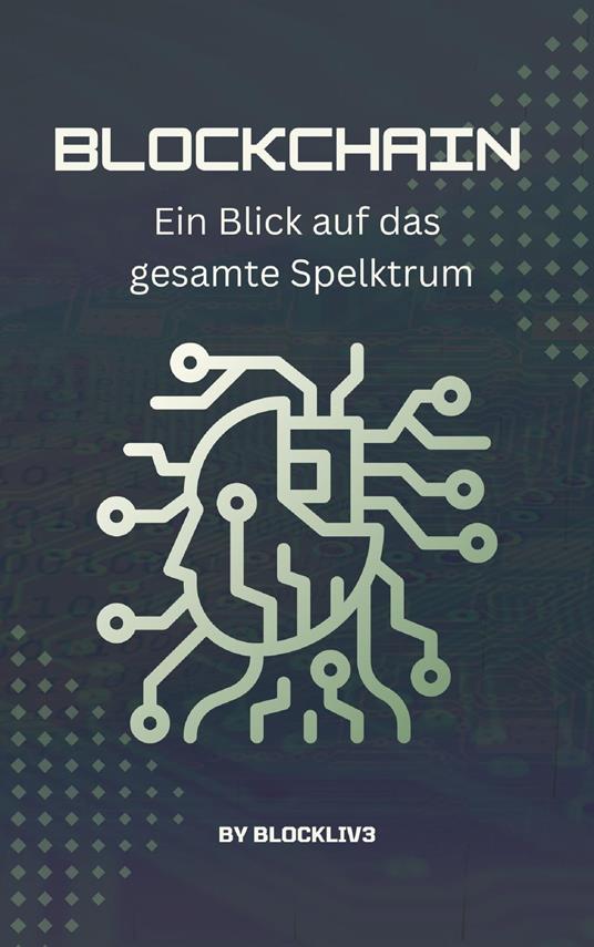 Blockchain: Ein Blick auf das gesamte Spektrum