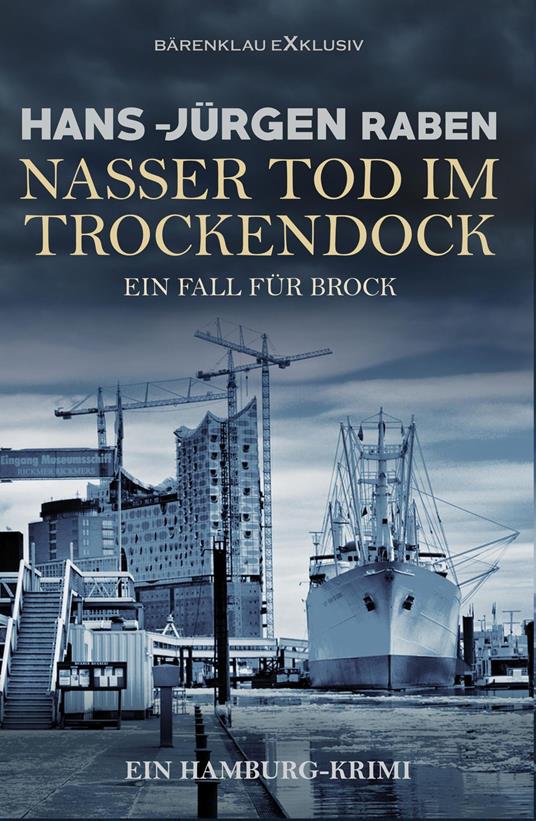 Nasser Tod im Trockendock – Ein Fall für Brock: Ein Hamburg-Krimi