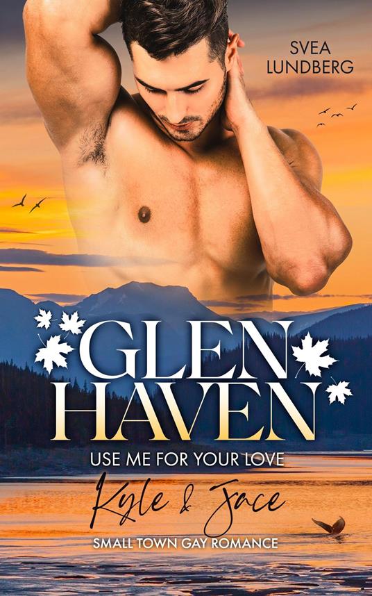 Glen Haven - Use me for your love