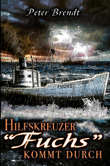 Hilfskreuzer "Fuchs" kommt durch