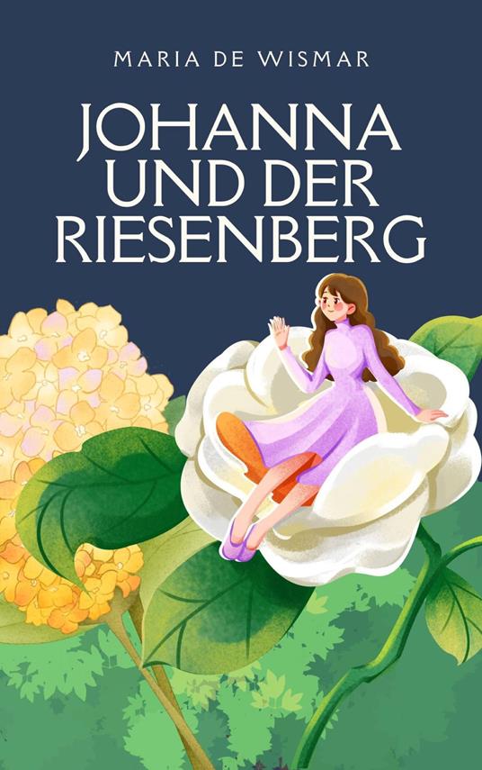 Johanna und der Riesenberg - Maria de Wismar,Michael Pick - ebook